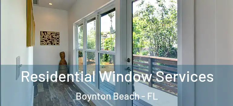  Residential Window Services Boynton Beach - FL